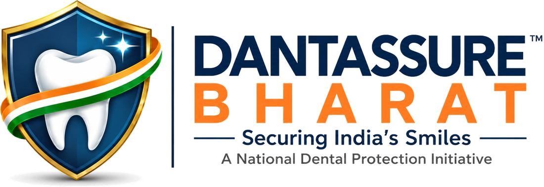 DantAssure Bharat — Securing India’s Smiles. A National Dental Protection Initiative.